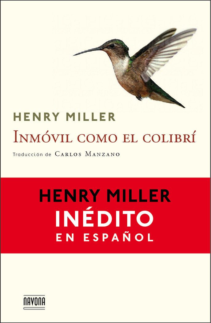 Inmóvil como el colibrí, de Miller, Henry | portada del libro