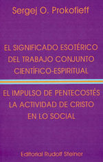 El significado esotérico del trabajo conjunto científico-espiritual, de Sergej O. | portada del libro