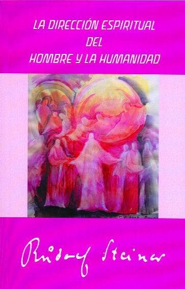 Dirección espiritual del hombre y la humanidad, de Steiner, Rudolf | portada del libro