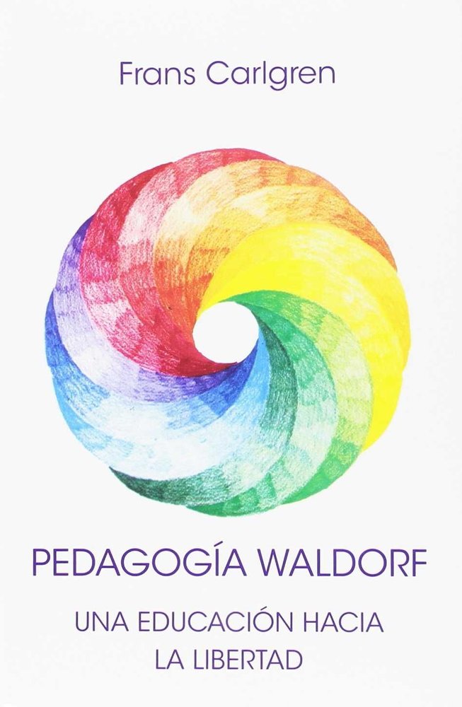 PEDAGOGIA WALDORF, de CARLGREN, FRANS | portada del libro