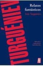 RELATOS FANTASTICOS, de Iván S. Turguénev | portada del libro