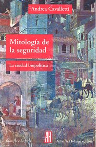 Mitología de la seguridad, de Cavalletti, Andrea | portada del libro