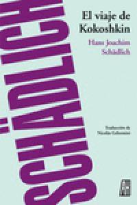 El viaje de Kokoshkin, de Schädlich, Hans Joachim | portada del libro