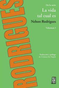 La vida tal cual es I, de Rodrigues, Nelson | portada del libro