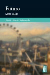Futuro, de Augé, Marc | portada del libro