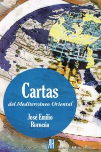 CARTAS DEL MEDITERRANEO ORIENTAL, de JOSé EMILIO BURUCúA | portada del libro