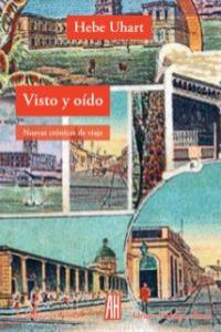 Visto y oído, de Uhart, Hebe | portada del libro