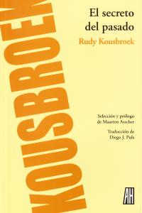 El secreto del pasado, de RUDY KOUSBROEK | portada del libro