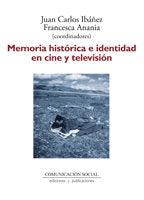 Memoria histórica e identidad en cine y televisión, de Ibáñez Fernández, Juan Carlos | portada del libro