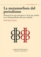La metamorfosis del periodismo, de López García, Xosé | portada del libro