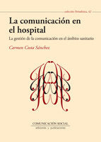 La comunicación en el hospital, de Costa Sánchez, Carmen | portada del libro