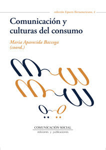 Comunicación y culturas del consumo, de Baccega, Maria Aparecida | portada del libro