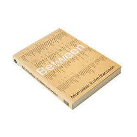 MUNTADAS, ENTRE-BETWEEN, de MUNTADAS, ANTONI | portada del libro