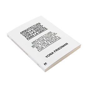 ARQUITECTURA CON LA GENTE, POR LA GENTE, PARA LA GENTE (ESP-ING), de FRIEDMAN, YONA | portada del libro