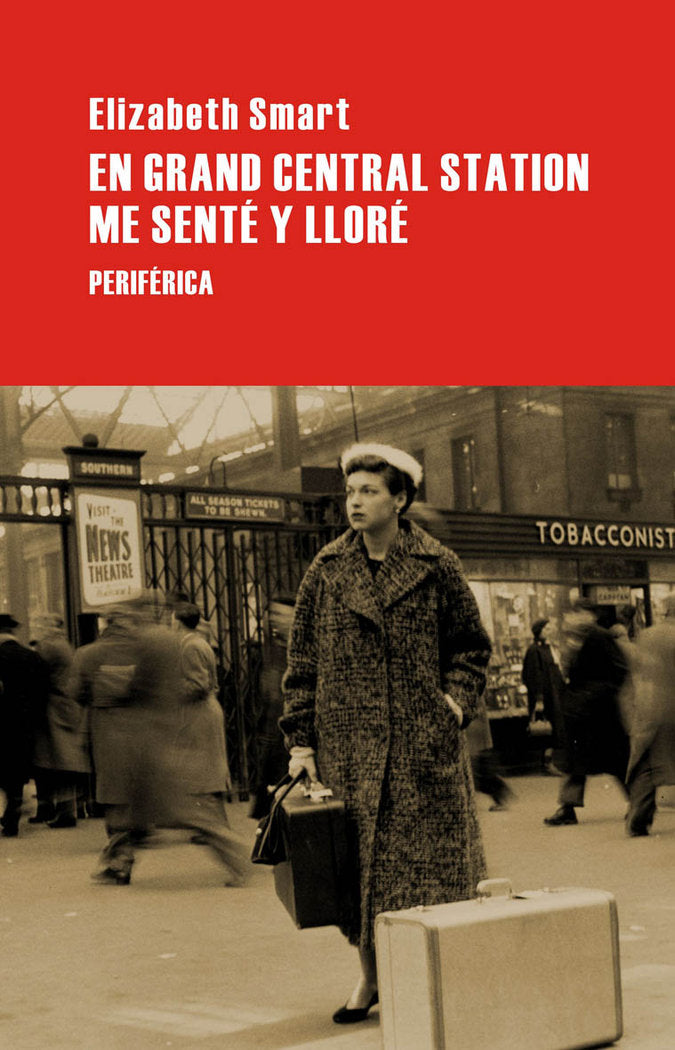 En Grand Central Station me senté y lloré, de Smart, Elizabeth | portada del libro