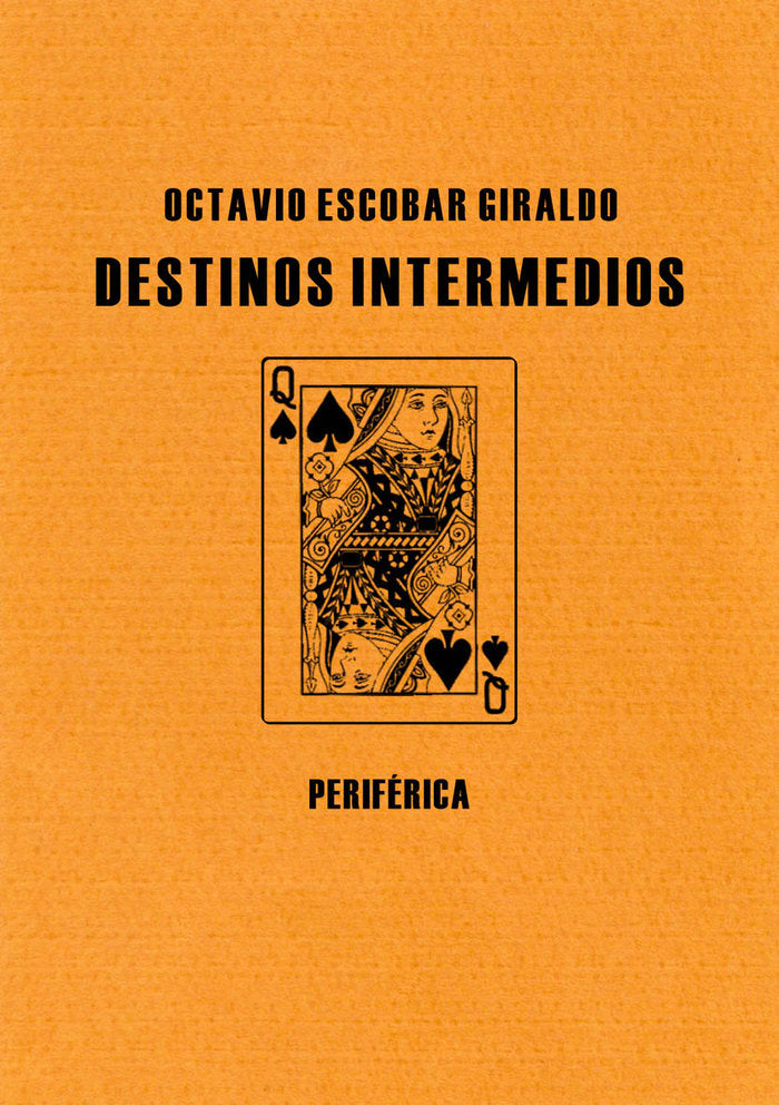 Destinos intermedios, de Escobar Giraldo, Octavio | portada del libro