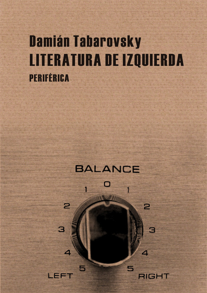 Literatura de izquierda, de Tabarovsky, Damián | portada del libro