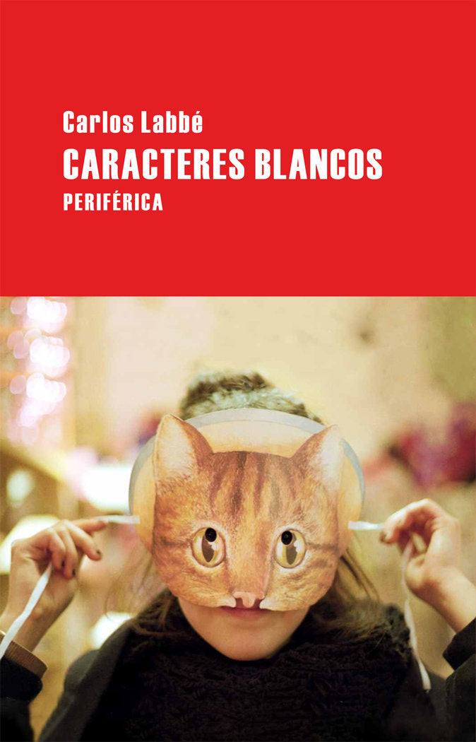 Caracteres blancos, de Labbé, Carlos | portada del libro