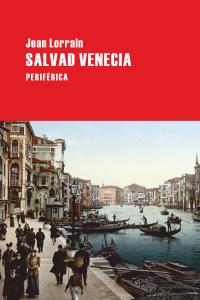 Salvad Venecia, de Lorrain, Jean | portada del libro