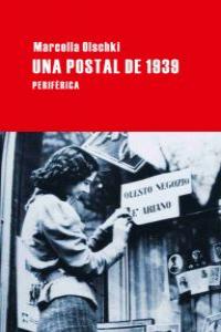 Una postal de 1939, de Olschki, Marcella | portada del libro