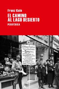 El camino al lago Desierto, de Kain, Franz | portada del libro