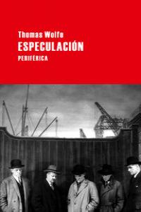 Especulación, de Wolfe, Thomas | portada del libro