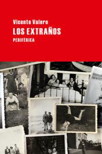 Los extraños, de Valero Marí, Vicente | portada del libro