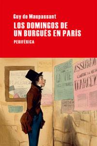 Los domingos de un burgués en París, de Maupassant, Guy de | portada del libro