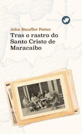Tras o rastro do Santo Cristo de Maracaibo, de Potter | portada del libro