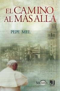 CAMINO AL MAS ALLA, EL, de MEL | portada del libro