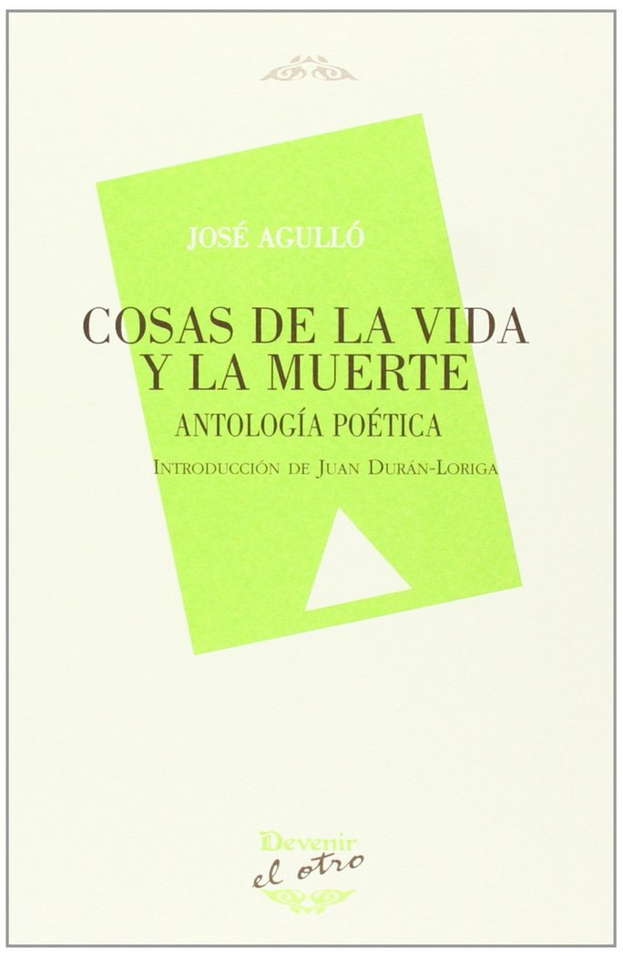 COSAS DE LA VIDA Y DE LA MUERTE, de GARCíA-AGULLó Y LLADó | portada del libro