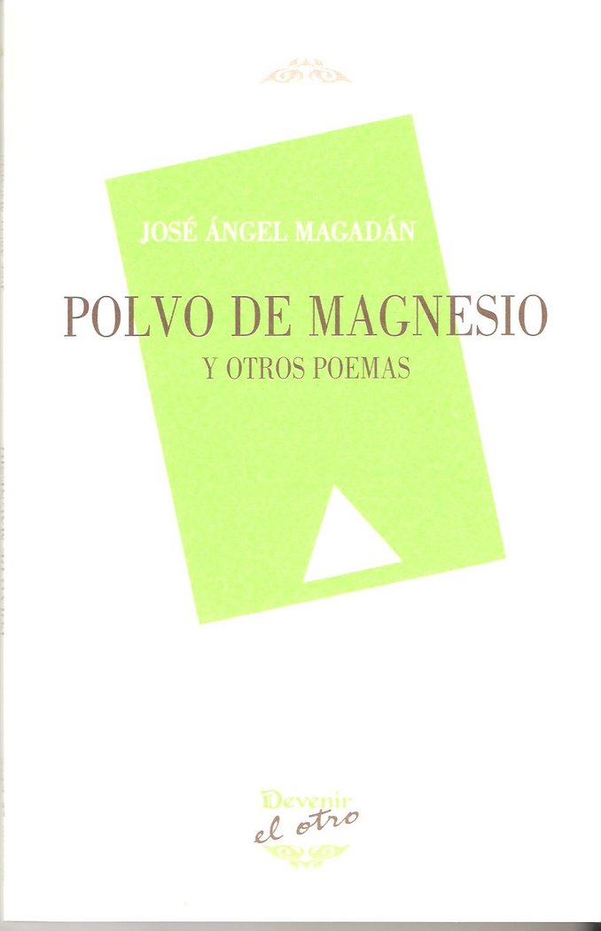 POLVO DE MAGNESIO Y OTROS POEMAS, de JOSE ANGEL MAGADAN | portada del libro