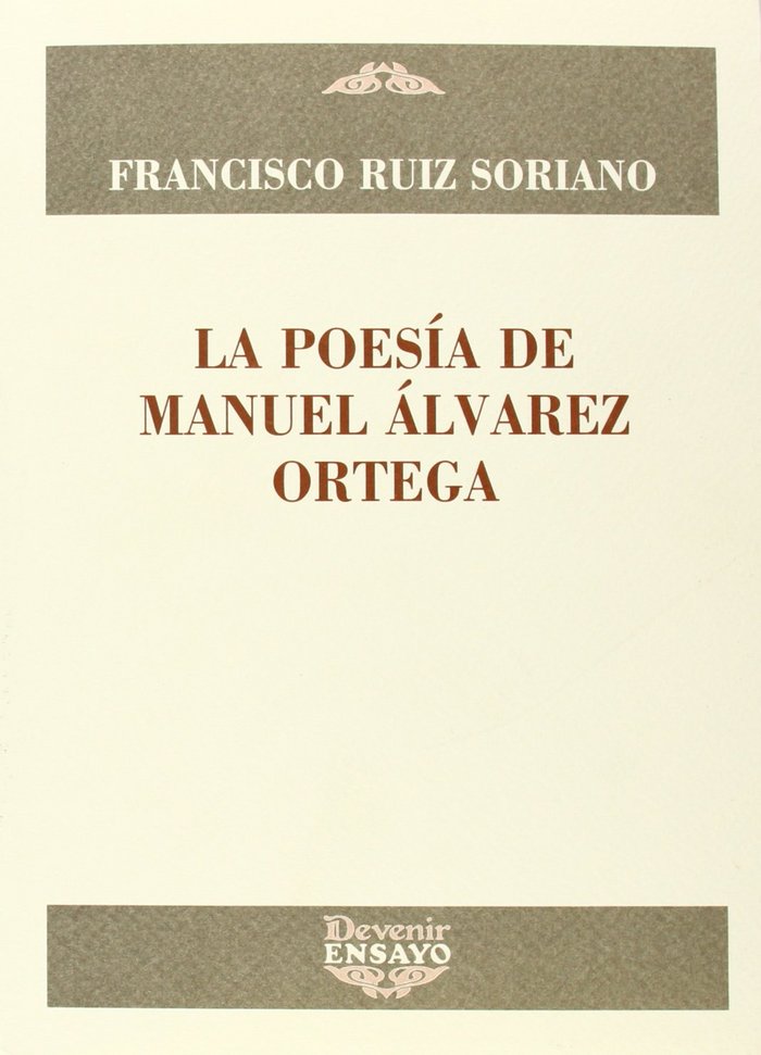 POESíA DE MANUEL -LVAREZ ORTEGA, LA, de RUIZ SORIANO | portada del libro