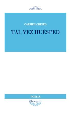 TAL VEZ HUÉSPED, de CRESPO TOREL | portada del libro