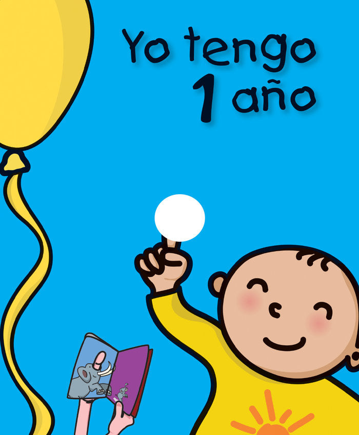 Yo tengo 1 año, de Collado Bascompte, Rosa | portada del libro