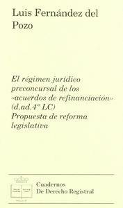 El régimen jur¡dico preconcursal de los acuerdos de refinanciación (D. AD. 4 LC), de FERNANDEZ DEL POZO | portada del libro