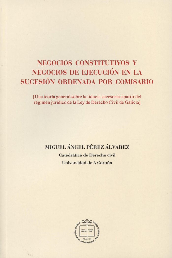 NEGOCIOS CONSTITUTIVOS Y NEGOCIOS DE EJECUCION EN LA SUCESION ORD, de PEREZ ALVAREZ | portada del libro