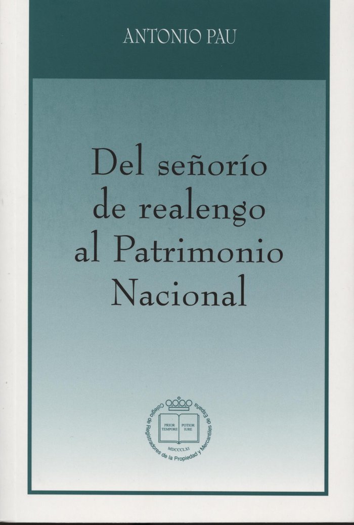 DEL SEÑORIO DE REALENGO AL PATRIMONIO NACIONAL, de PAU PEDRON | portada del libro