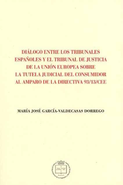 DIÁLOGO ENTRE LOS TRIBUNALES ESPAÑOLES Y EL TRIBUNAL DE JUSTICIA DE LA UNIÓN EUROPEA SOBRE LA TUTELA, de GARCÍA-VALDECASAS DO