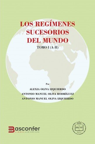 LOS REGIMENES SUCESORIOS DEL MUNDO, de OLIVA IZQUIERDO, ALEXIA | portada del libro