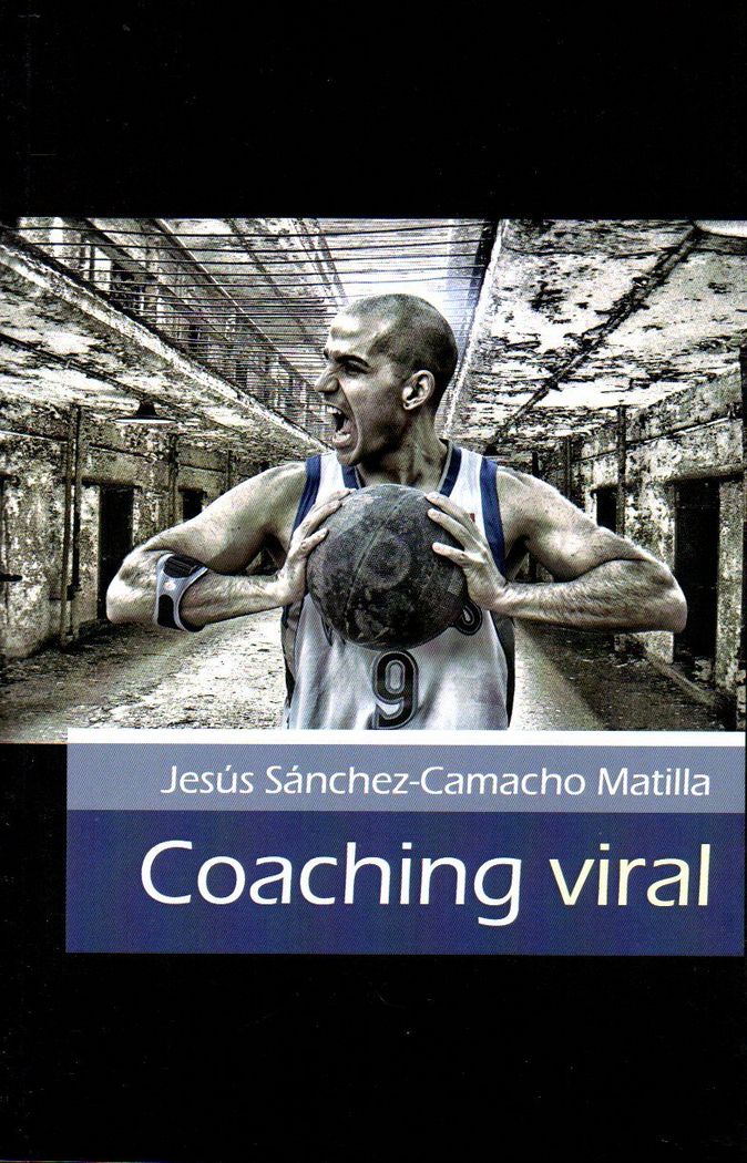 Coaching viral, de SÁNCHEZ-CAMACHO MATILLA | portada del libro