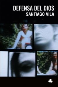 Defensa del dios, de Vila, Santiago | portada del libro