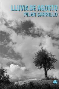 Lluvia de agosto, de Carrillo, Pilar | portada del libro
