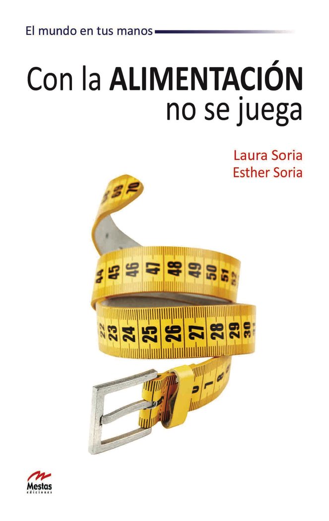 Con la Alimentación no se juega, de Soria, Esther | portada del libro