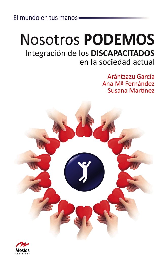 Nosotros Podemos. Integración de los Discapacitados en la sociedad actual, de García, Arántzazu | portada del libro