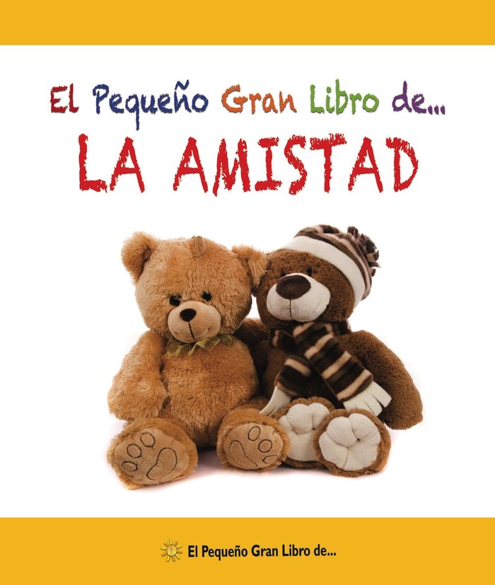 El pequeño gran libro de... La amistad, de Mestas Ediciones. S.L. | portada del libro