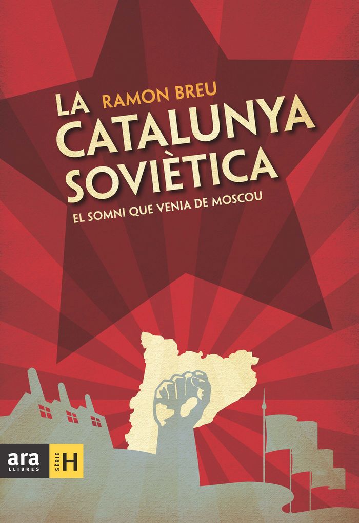 La Catalunya soviètica: el somni que venia de Moscou, de Breu Pañella | portada del libro