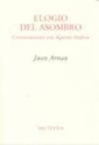 ELOGIO DEL ASOMBRO PT-1046, de Juan Arnau | portada del libro
