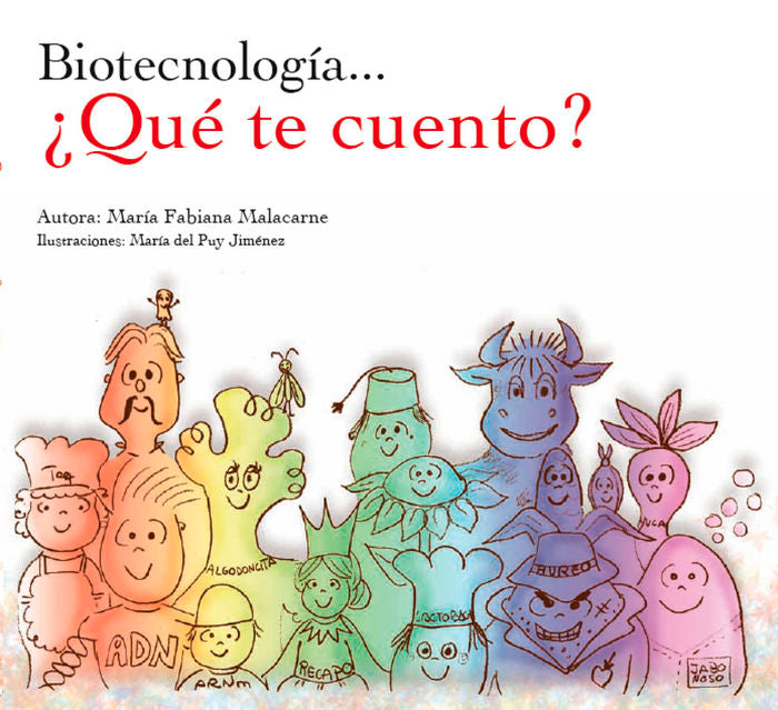 Biotecnología? ¿Qué te cuento?, de Malacarne, Fabiana | portada del libro