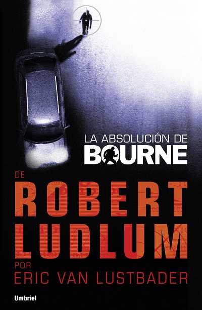 La absolución de Bourne, de Van Lustbader | portada del libro
